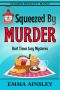 [Hart Times Cozy Mysteries 11] • Squeezed By Murder